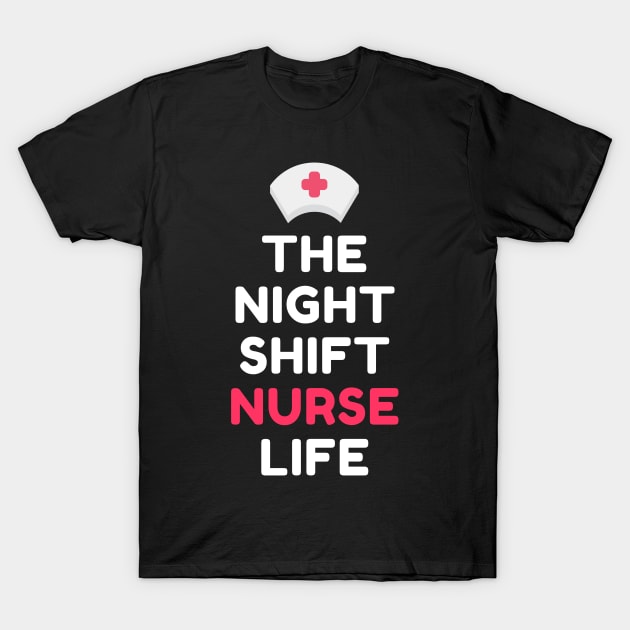 Night Shift Nurse Rules T-Shirt by Famgift